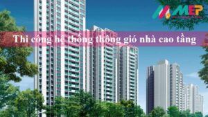 thi công hệ thống thông gió nhà cao tầng